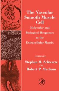 表紙画像: The Vascular Smooth Muscle Cell: Molecular and Biological Responses to the Extracellular Matrix 9780126323108