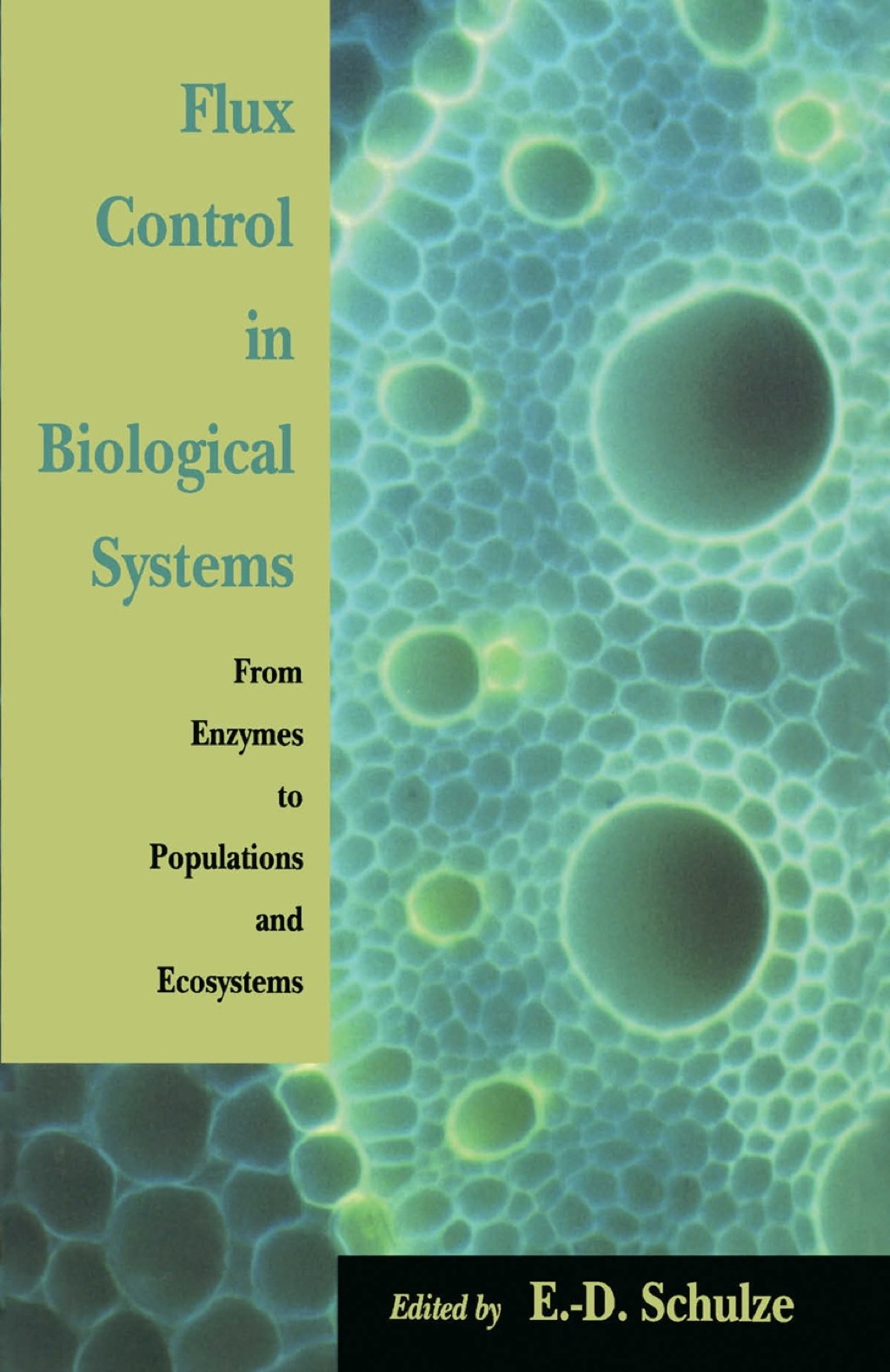 Flux Control in Biological Systems: From Enzymes to Populations and Ecosystems
