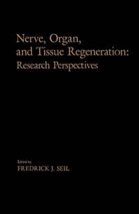 صورة الغلاف: Nerve, Organ, and Tissue Regeneration: Research Perspectives 1st edition 9780126351200