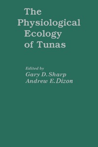 Omslagafbeelding: The Physiological Ecology of Tunas 9780126391800