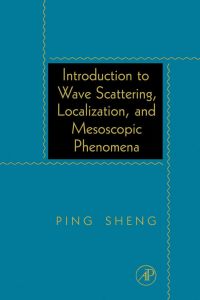 صورة الغلاف: Introduction to Wave Scattering, Localization, and Mesoscopic Phenomena 9780126398458