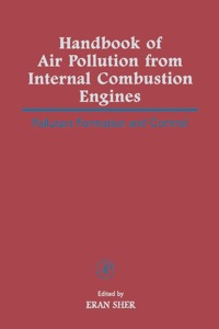 表紙画像: Handbook of Air Pollution from Internal Combustion Engines: Pollutant Formation and Control 9780126398557