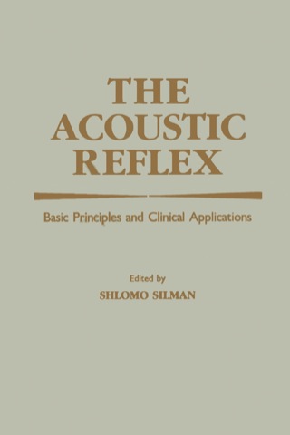 Cover image: The Acoustic Reflex: Basic Principles and Clinical Applications 1st edition 9780126434507