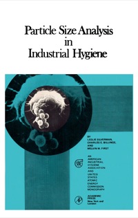 表紙画像: Particle size analysis in Industrial Hygiene 1st edition 9780126437508