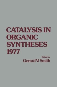 صورة الغلاف: Catalysis in Organic syntheses 1977 9780126505504