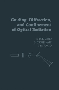 Cover image: Guiding, Diffraction, and Confinement of Optical Radiation 1st edition 9780126543407