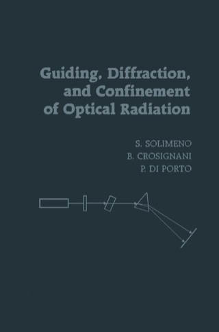 Cover image: Guiding, Diffraction, and Confinement of Optical Radiation 1st edition 9780126543407