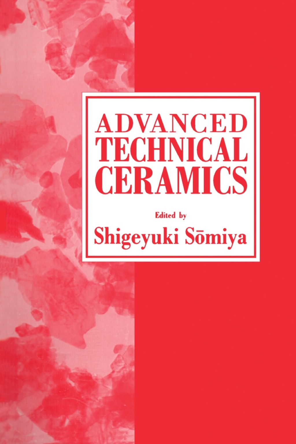 Advanced Technical Ceramics 1st Edition