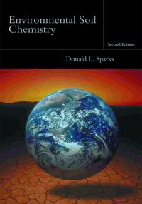 表紙画像: Environmental Soil Chemistry 2nd edition 9780126564464