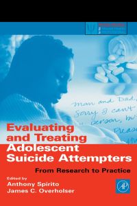 صورة الغلاف: Evaluating and Treating Adolescent Suicide Attempters: From Research to Practice 9780126579512