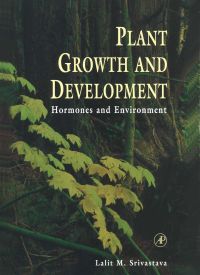 صورة الغلاف: Plant Growth and Development: Hormones and Environment 9780126605709