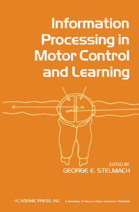 Cover image: Information Processing in Motor Control and Learning 9780126659603