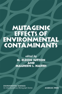 صورة الغلاف: Mutagenic effects of environmental contaminants 9780126779509