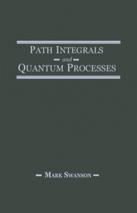 表紙画像: Path Integrals and Quantum Processes 9780126789454