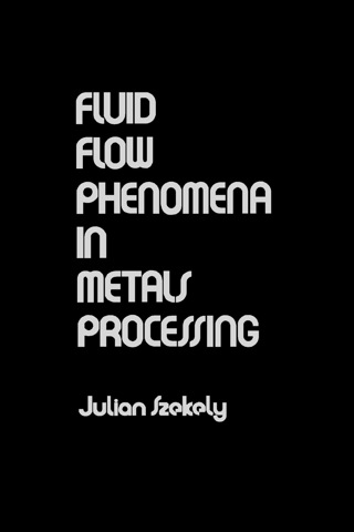 صورة الغلاف: Fluid Flow Phenomena In Metals Processing 1st edition 9780126808407