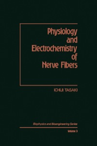 صورة الغلاف: Physiology and Electrochemistry of Nerve Fibers 1st edition 9780126837803