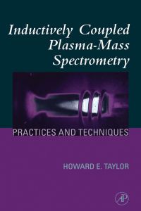 Imagen de portada: Inductively Coupled Plasma-Mass Spectrometry: Practices and Techniques 9780126838657