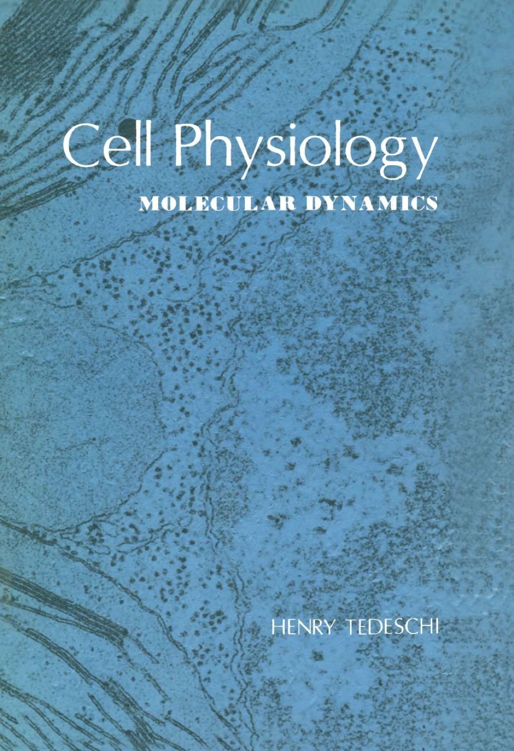 Cell Physiology: Molecular Dynamics 1st Edition
