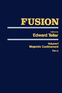 Titelbild: Fusion Part A: Magnetic confinement Part A 9780126852011