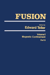 表紙画像: Fusion Part B: Magnetic confinement Part B 9780126852417