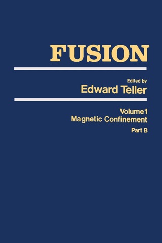 Imagen de portada: Fusion Part B: Magnetic confinement Part B 9780126852417