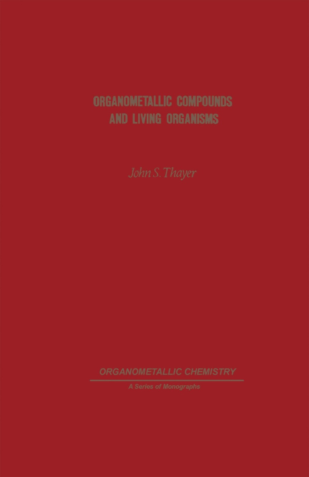 Organometallic Compounds and Living Organisms 1st Edition