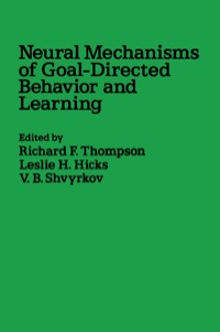 صورة الغلاف: Neural Mechanisms of Goal-Directed Behavior and Learning 1st edition 9780126889802