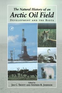 Cover image: The Natural History of an Arctic Oil Field: Development and the Biota 9780127012353