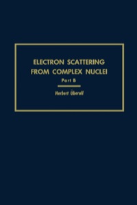 表紙画像: Electron Scattering From Complex Nuclei V36B 1st edition 9780127057026