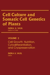 Imagen de portada: Cell Growth, Nutrition, Cytodifferentiation, and Cryopreservation 1st edition 9780127150024