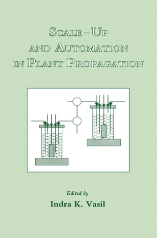 صورة الغلاف: Scale-Up and Automation in Plant Propagation: Cell Culture and somatic cell Genetics of Plants 9780127150086