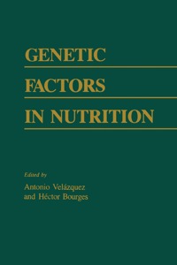 Cover image: Genetic Factors In Nutrition 1st edition 9780127159508