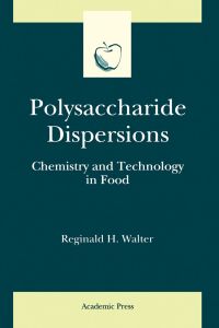 صورة الغلاف: Polysaccharide Dispersions: Chemistry and Technology in Food 9780127338651