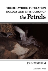 صورة الغلاف: The Behaviour, Population Biology and Physiology of the Petrels 1st edition 9780127354156