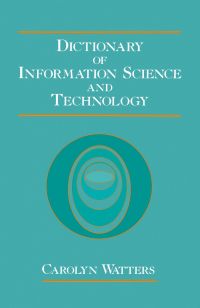 صورة الغلاف: Dictionary of Information Science and Technology 9780127385105