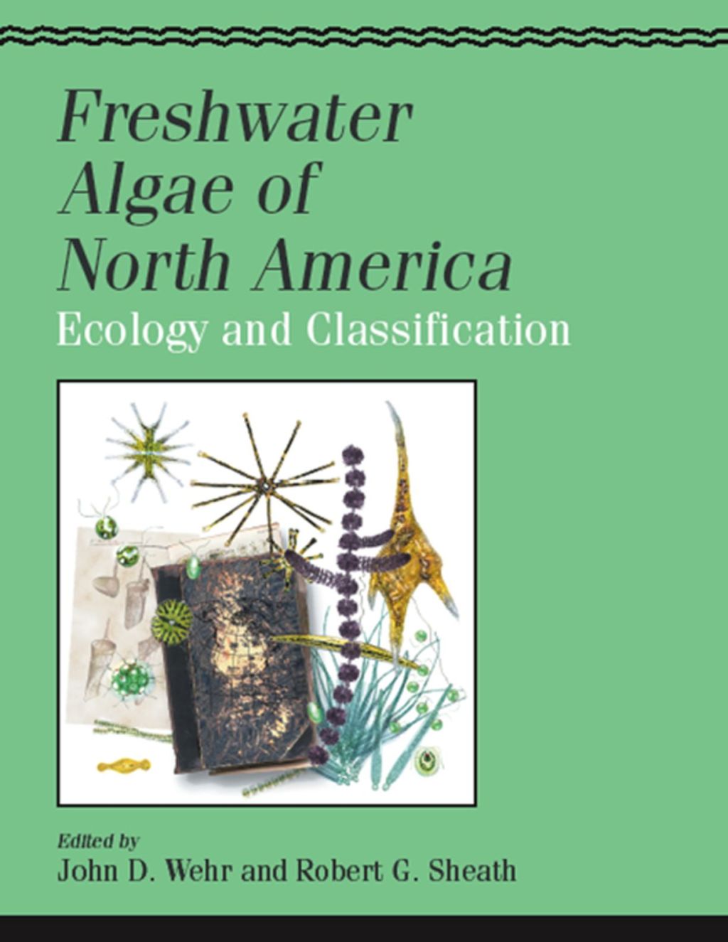 Freshwater Algae of North America: Ecology and Classification