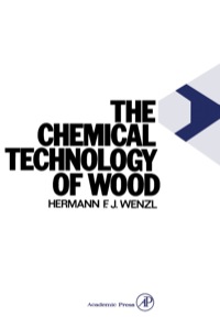 表紙画像: The Chemical Technology of Wood 1st edition 9780127434506