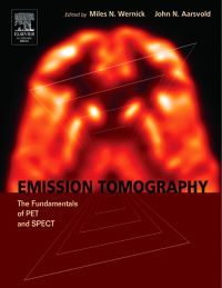 صورة الغلاف: Emission Tomography: The Fundamentals of PET and SPECT 9780127444826