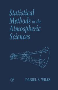 Cover image: Statistical Methods in the Atmospheric Sciences: An Introduction 9780127519654
