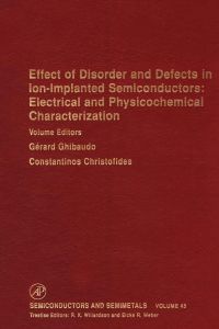 Imagen de portada: Effect of Disorder and Defects in Ion-Implanted Semiconductors: Electrical and Physiochemical Characterization: Electrical and Physiochemical Characterization 9780127521459