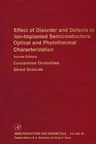 Cover image: Effect of Disorder and Defects in Ion-Implanted Semiconductors: Optical and Photothermal Characterization: Optical and Photothermal Characterization 9780127521466