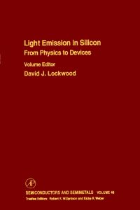 Omslagafbeelding: From Physics to Devices: Light Emissions in Silicon: Light Emissions in Silicon: From Physics to Devices 9780127521572