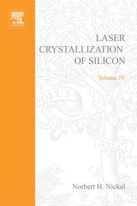 表紙画像: Laser Crystallization of Silicon - Fundamentals to Devices 9780127521848