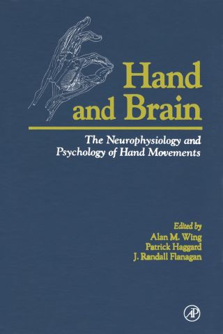 Cover image: Hand and Brain: The Neurophysiology and Psychology of Hand Movements 9780127594408
