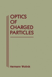 Imagen de portada: Optics of Charged Particles 9780127621302