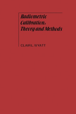 Imagen de portada: Radiometric Calibration: Theory and Methods 9780127661506