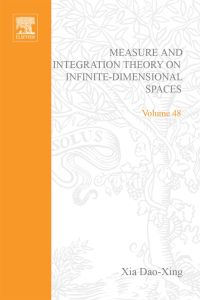 表紙画像: Measure and integration theory on infinite-dimensional spaces: Abstract harmonic analysis 9780127676500