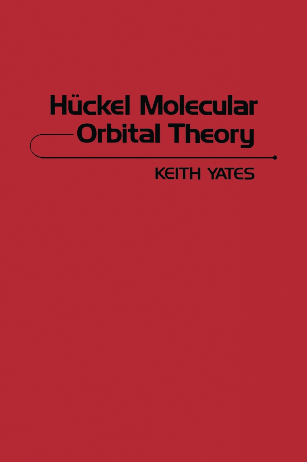 Hückel Molecular Orbital Theory 1st Edition