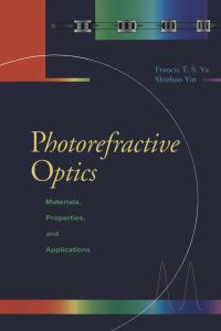 表紙画像: Photorefractive Optics: Materials, Properties, and Applications 9780127748108