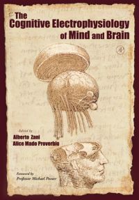 Imagen de portada: The Cognitive Electrophysiology of Mind and Brain 9780127754215